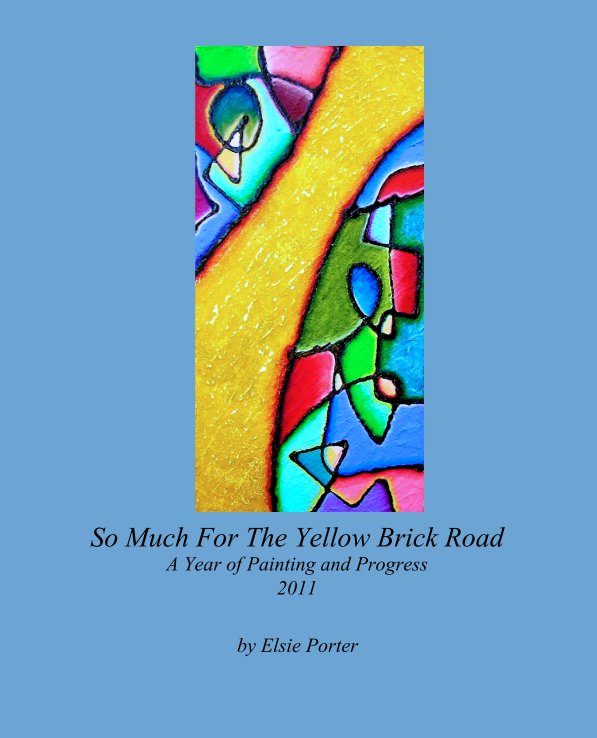 View So Much For The Yellow Brick Road by Elsie Porter