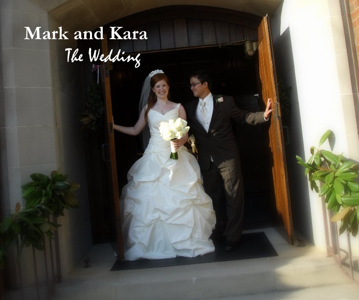 Ver Mark and Kara: The Wedding por Kara Nash