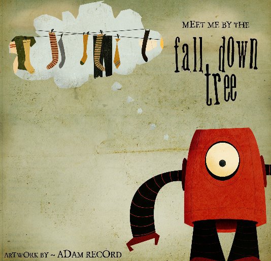 View Meet Me By The Fall Down Tree by Adam Record