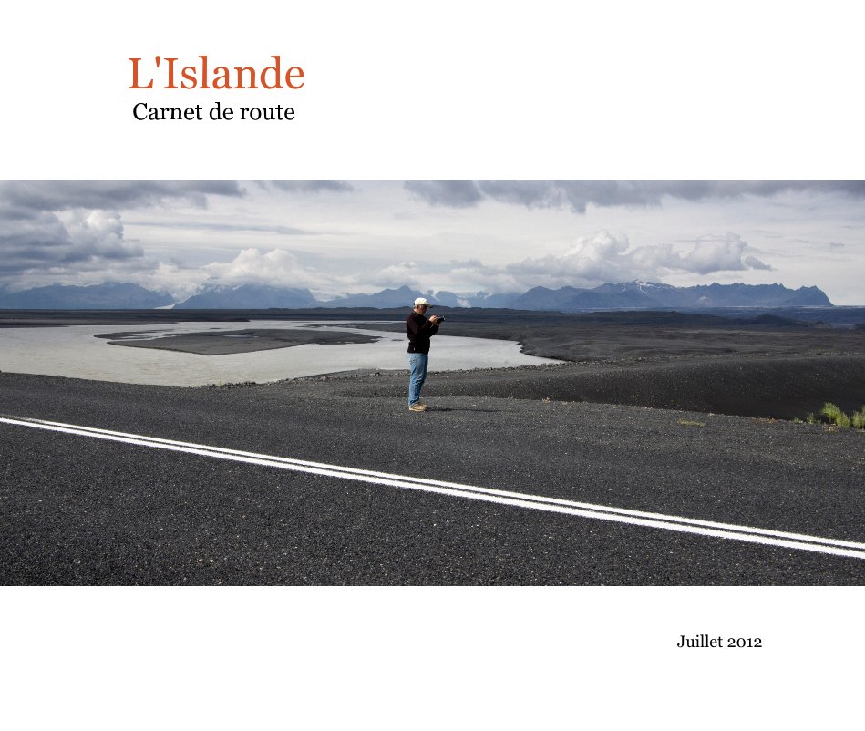 View L'Islande Carnet de route by Juillet 2012