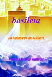 basileia THE KINGDOM OF GOD ALMIGHTY book cover
