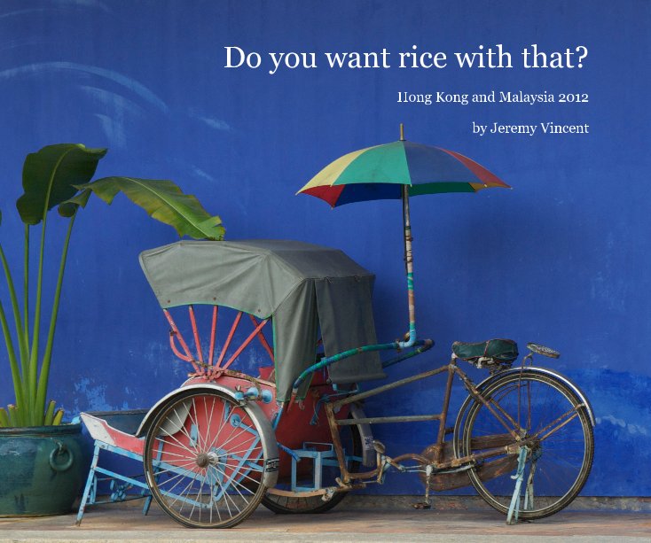 Ver Do you want rice with that? por Jeremy Vincent