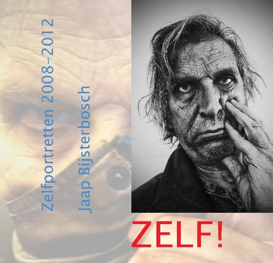 Visualizza ZELF! di Jaap Bijsterbosch