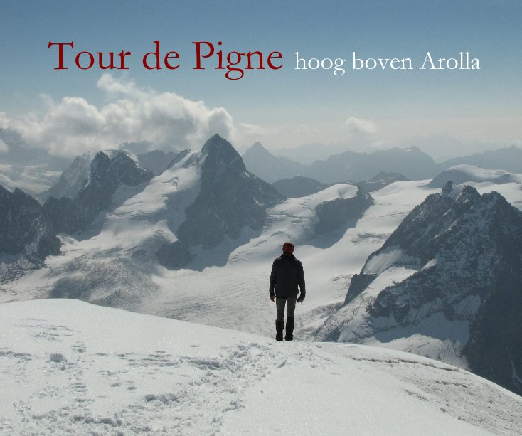 View Tour de Pigne hoog boven Arolla by Hans Peter Roersma