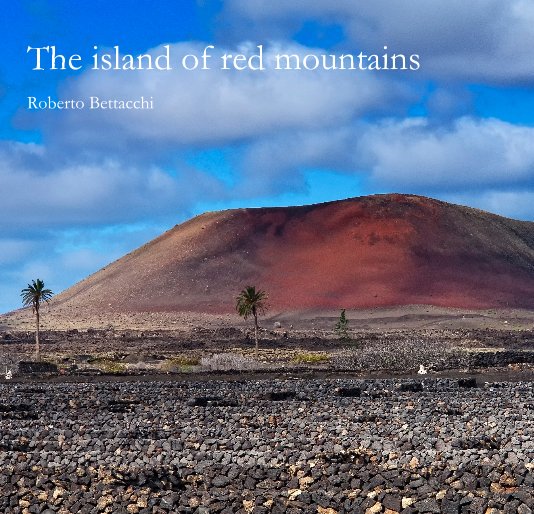 Ver The island of red mountains por Roberto Bettacchi