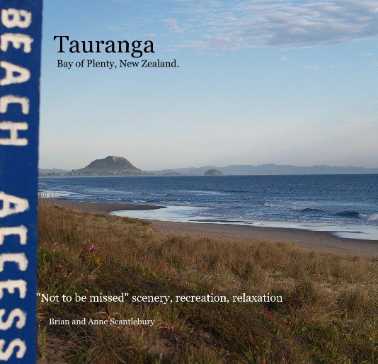 View Tauranga Bay of Plenty, New Zealand. by Brian and Anne Scantlebury