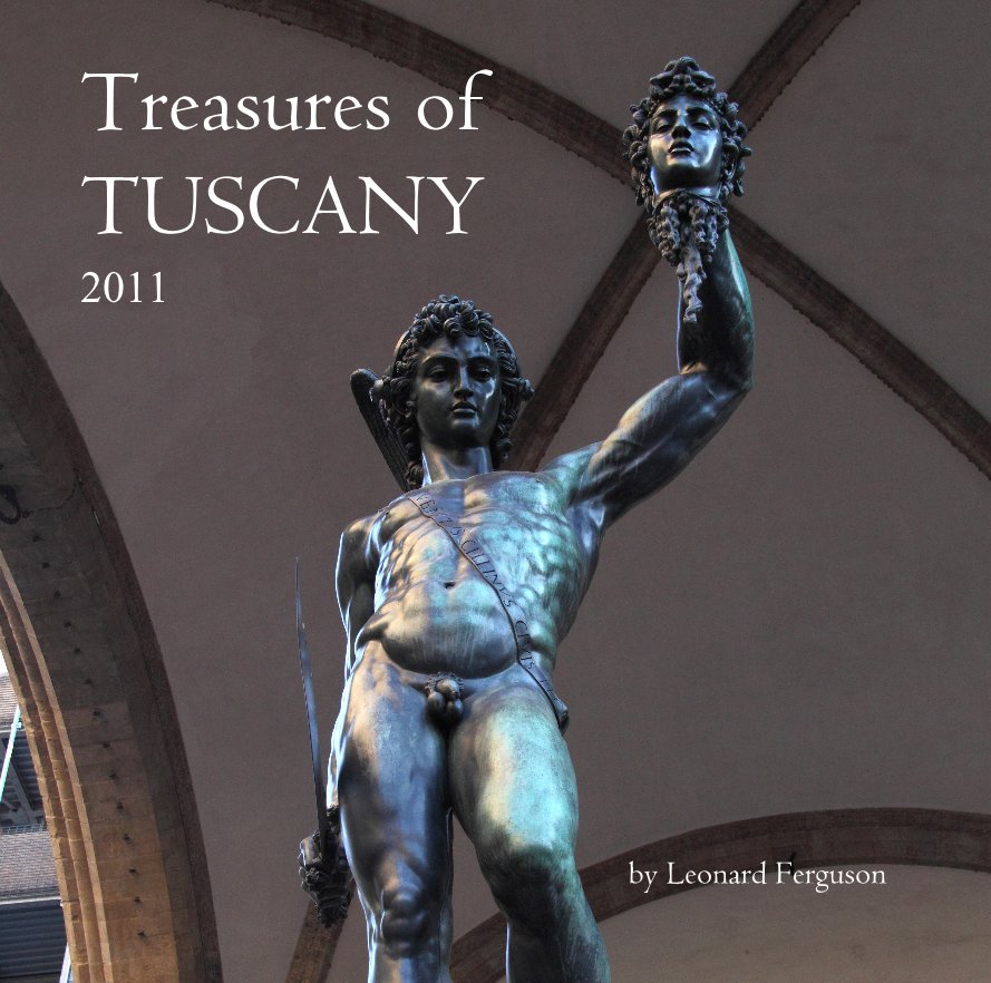 View Treasures of TUSCANY 2011 by Leonard Ferguson