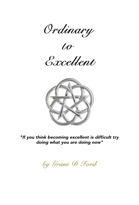 View Ordinary to Excellent by Grant D Ford