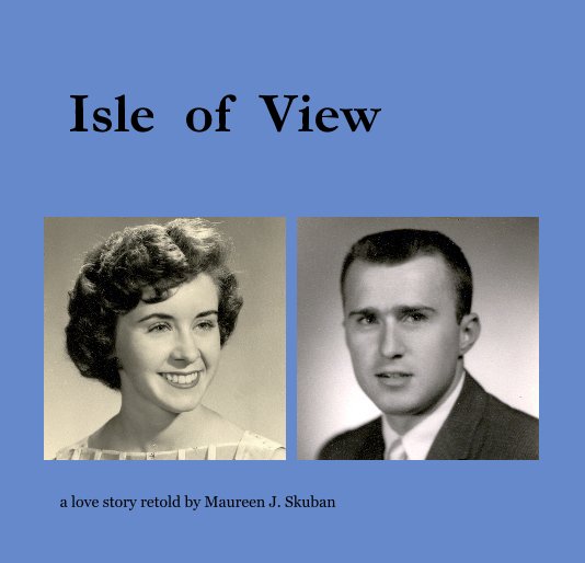 View Isle of View by Maureen J Skuban