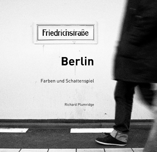 View Berlin by Richard Plumridge