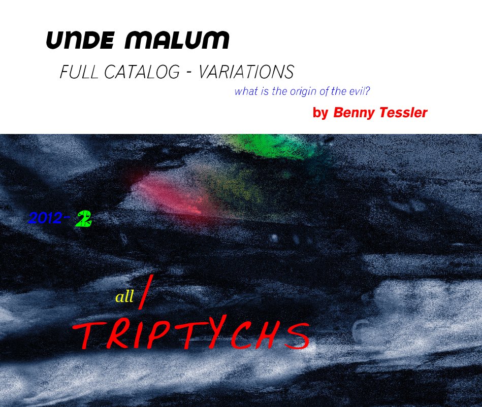 View 2012- 2 UNDE MALUM by Benny Tessler