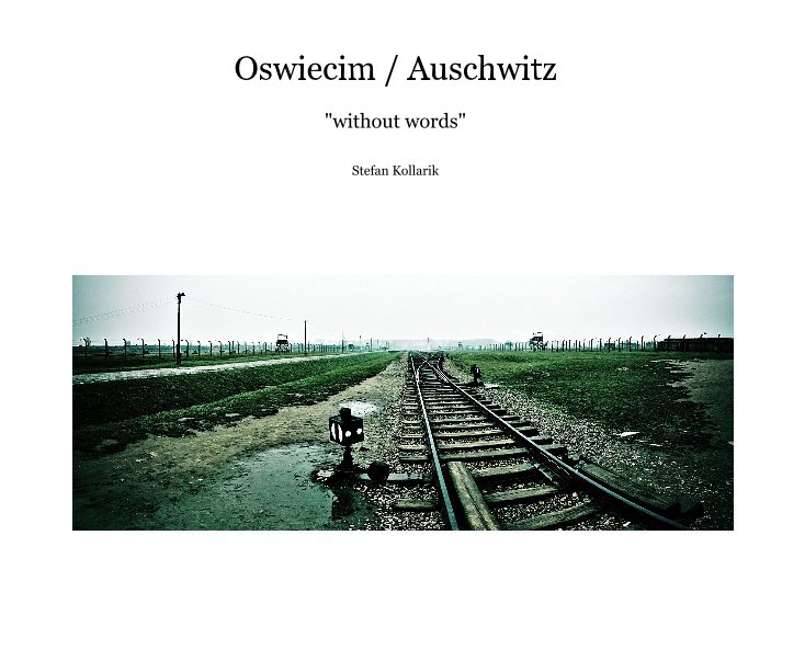 View Oswiecim / Auschwitz by Stefan Kollarik
