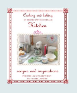 Cooking and Baking in the Miniature Cottage Kitchen book cover