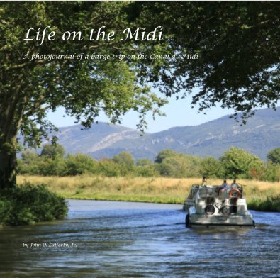 Life on the Midi A photojournal of a barge trip on the Canal du Midi book cover