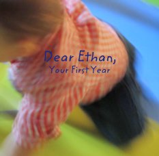 Dear Ethan,
Your First Year book cover