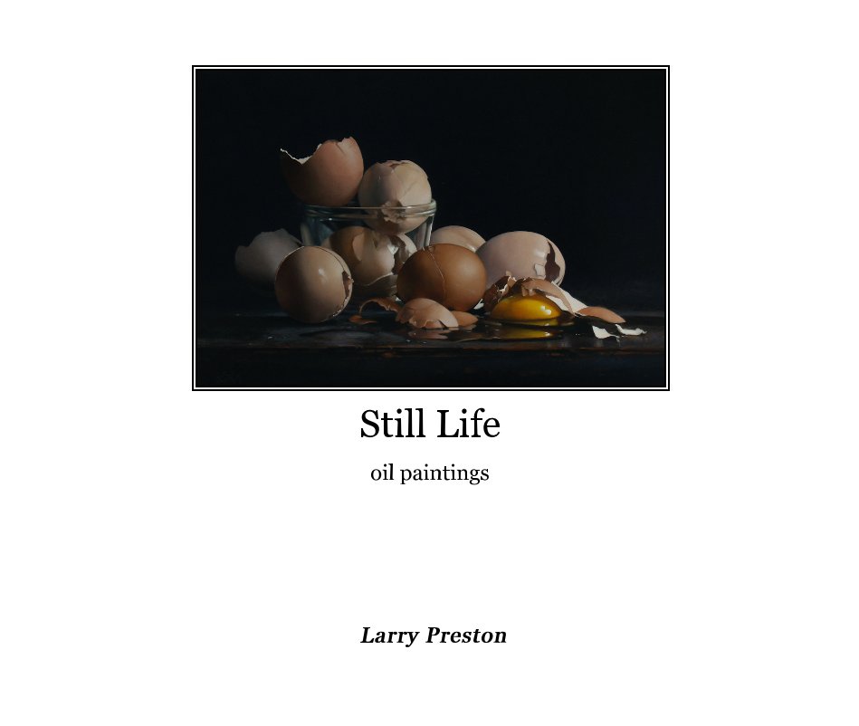 View Still Life oil paintings by Larry Preston