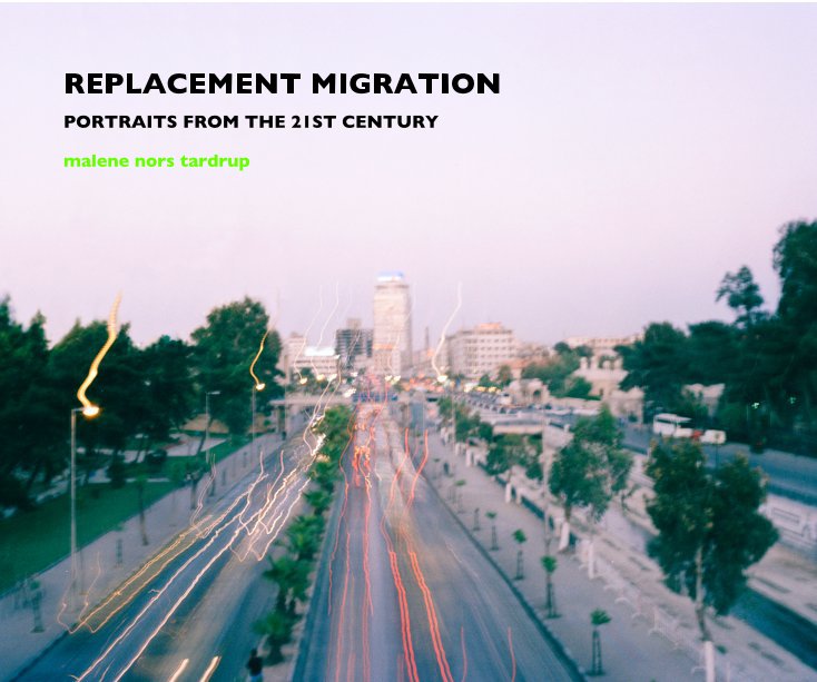 View REPLACEMENT MIGRATION by Malene Nors Tardrup