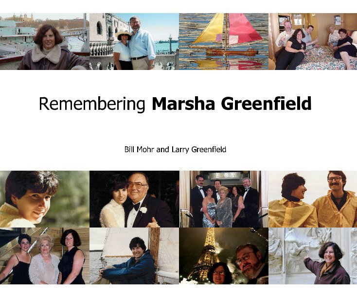 View Remembering Marsha Greenfield by Bill Mohr and Larry Greenfield