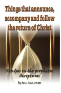 Things that announce, accompany and follow the return of Christ book cover