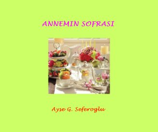 ANNEMIN SOFRASI Ayse G. Seferoglu book cover