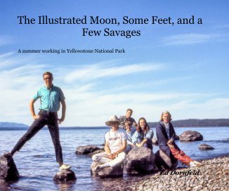 The Illustrated Moon, Some Feet, and a Few Savages book cover