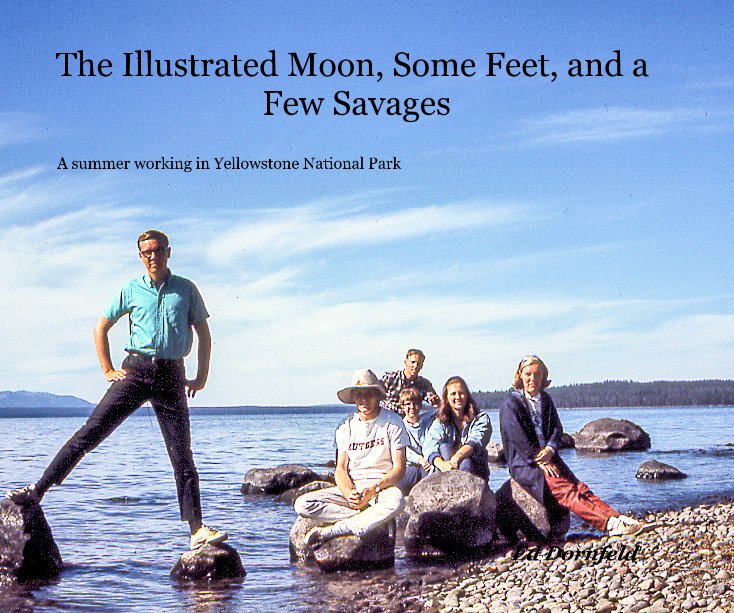 The Illustrated Moon, Some Feet, and a Few Savages nach Ed Dornfeld anzeigen