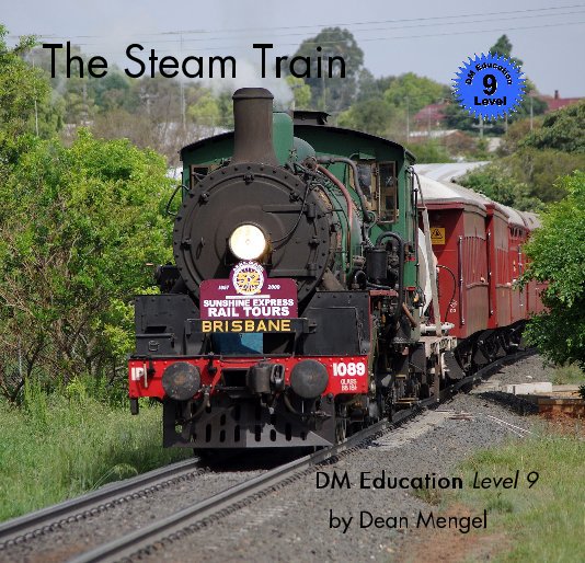 View The Steam Train by Dean Mengel