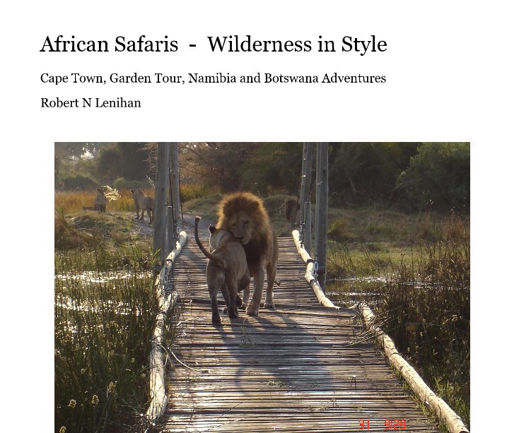 Ver African Safaris - Wilderness in Style por Robert N Lenihan
