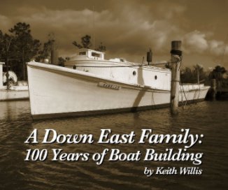 A Down East Family:  100 Years of Boat Building book cover