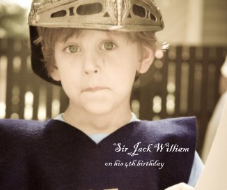 Sir Jack William on his 4th birthday book cover