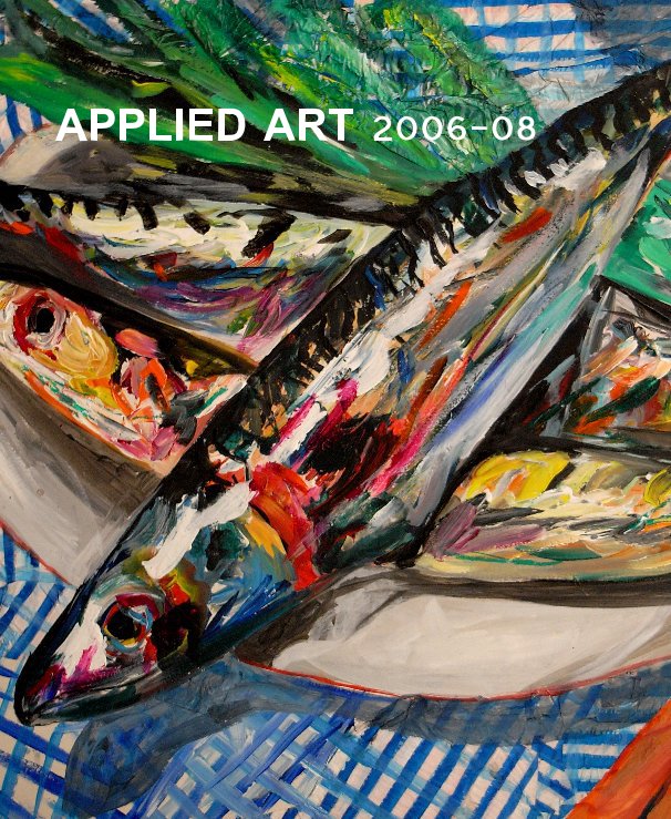 View APPLIED ART 2006-08 by Alcester5ed