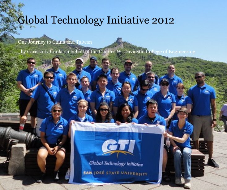 Ver Global Technology Initiative 2012 por Carissa Labriola on behalf of the Charles W. Davidson College of Engineering