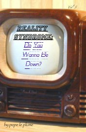 Reality Syndrome: Do You Wanna Be Down? book cover