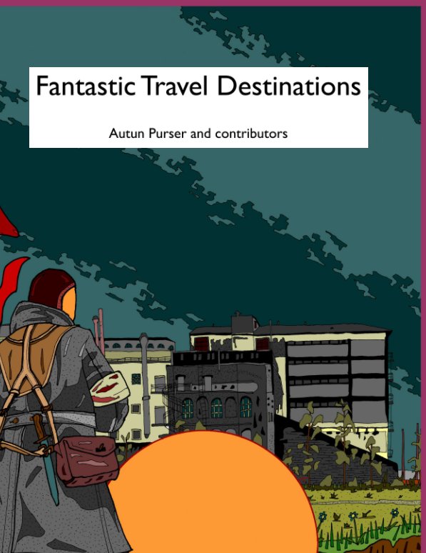 Ver Fantastic Travel Posters por Autun Purser