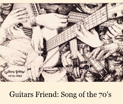 Guitars Friend: Song of the 70's book cover