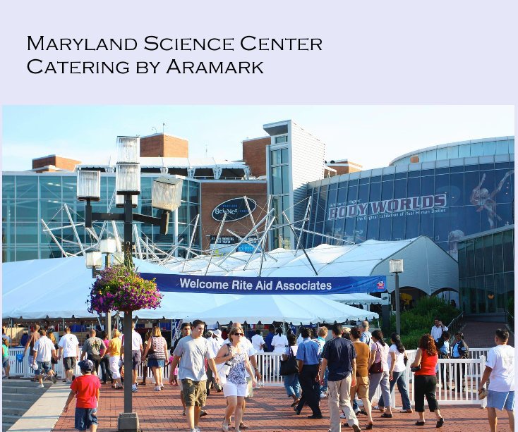 Ver Maryland Science Center Catering by Aramark por Jeff O'Brien