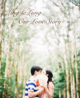 Ling & Lung Our Love Story book cover