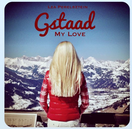 View Gstaad my Love by Lea Perelsztein