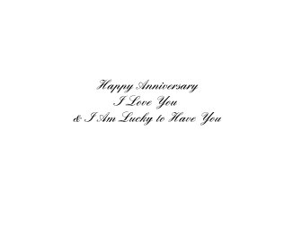 Happy Anniversary I Love You & I Am Lucky to Have You book cover