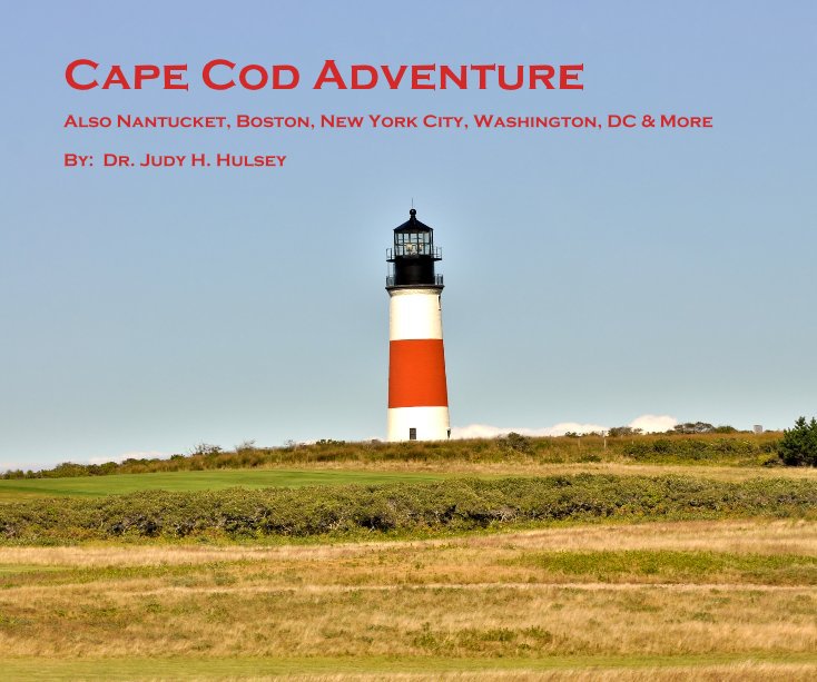Ver Cape Cod Adventure por By: Dr. Judy H. Hulsey