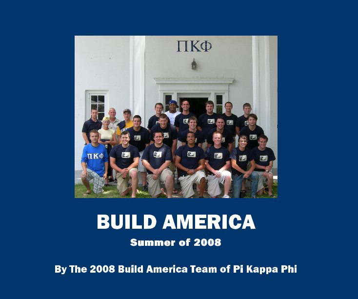 Ver BUILD AMERICA - 2008  (Hardcover) por Build America-Pi Kappa Phi