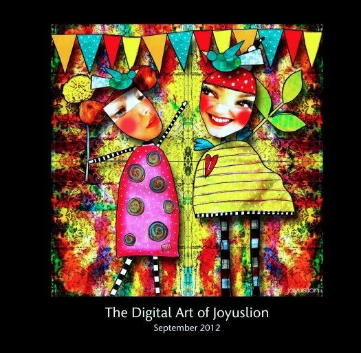 Ver The Digital Art of Joyuslion por Stephanie Voss aka joyuslion