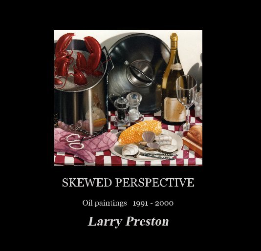 View SKEWED PERSPECTIVE by Larry Preston