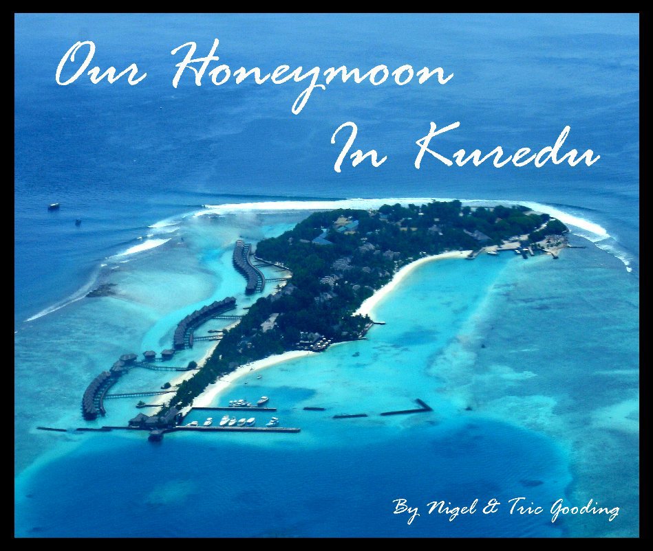 View Our Honeymoon in Kuredu by ngood94323