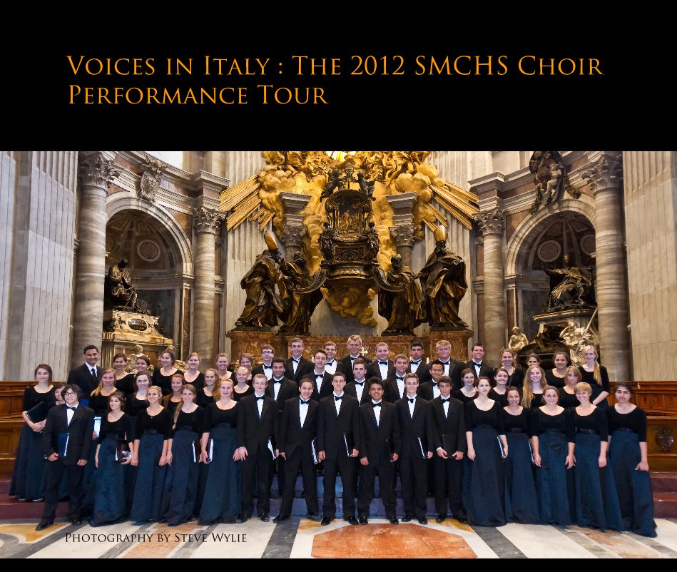 Ver Voices in Italy : The 2012 SMCHS Choir Performance Tour por Photography by Steve Wylie