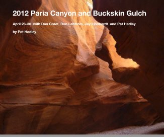 2012 Paria Canyon and Buckskin Gulch book cover