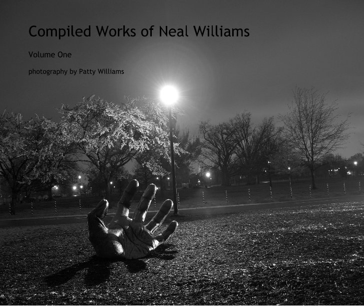 View Compiled Works of Neal Williams by photography by Patty Williams