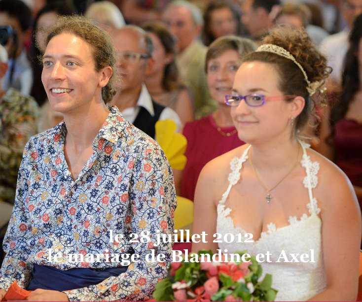 Visualizza le 28 juillet 2012 le mariage de Blandine et Axel di panou