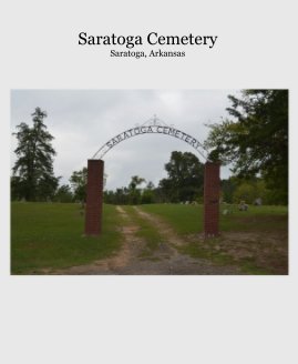 Saratoga Cemetery Saratoga, Arkansas book cover
