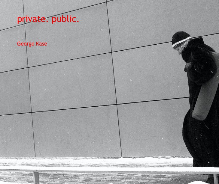 View private. public. by George Kase